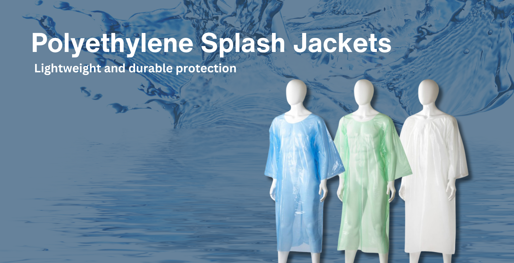 Polyethylene Splash Jackets